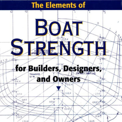 The Elements of Boat Strength: For Builders, Designers, and Owners